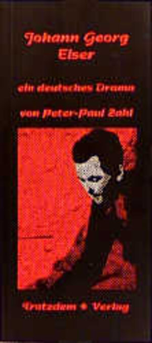 Buchcover Johann Georg Elser | Peter P Zahl | EAN 9783922209997 | ISBN 3-922209-99-8 | ISBN 978-3-922209-99-7
