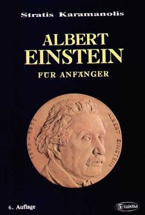 Buchcover Albert Einstein für Anfänger | Stratis Karamanolis | EAN 9783922238355 | ISBN 3-922238-35-1 | ISBN 978-3-922238-35-5