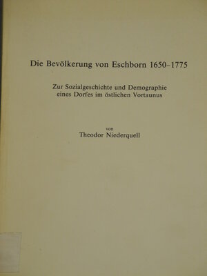 Buchcover Die Bevölkerung von Eschborn 1650-1775 | Theodor Niederquell | EAN 9783922244622 | ISBN 3-922244-62-9 | ISBN 978-3-922244-62-2