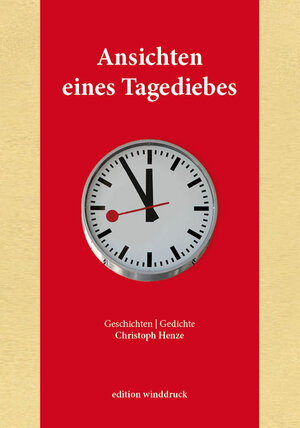Buchcover Ansichten eines Tagediebes | Cristoph Henze | EAN 9783922256335 | ISBN 3-922256-33-3 | ISBN 978-3-922256-33-5