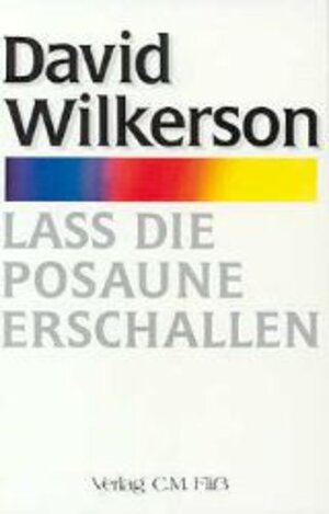 Buchcover Lasst die Posaune erschallen | David Wilkerson | EAN 9783922349396 | ISBN 3-922349-39-0 | ISBN 978-3-922349-39-6