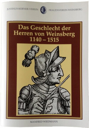 Buchcover Das Geschlecht der Herren von Weinsberg 1140-1515 | Manfred Wiedmann | EAN 9783922352174 | ISBN 3-922352-17-0 | ISBN 978-3-922352-17-4