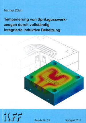 Buchcover Temperierung von Spritzgusswerkzeugen durch vollständig integrierte induktive Beheizung | Michael Zülch | EAN 9783922381334 | ISBN 3-922381-33-2 | ISBN 978-3-922381-33-4