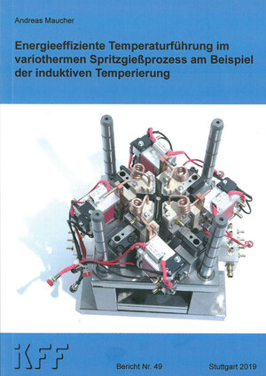 Buchcover Energieeffiziente Temperaturführung im variothermen Spritzgießprozess am Beispiel der induktiven Temperierung | Andreas Maucher | EAN 9783922381488 | ISBN 3-922381-48-0 | ISBN 978-3-922381-48-8