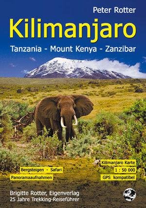 Buchcover Kilimanjaro Tanzania - Mount Kenya - Zanzibar | Peter Rotter | EAN 9783922396338 | ISBN 3-922396-33-X | ISBN 978-3-922396-33-8
