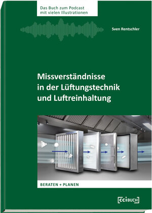 Buchcover Missverständnisse in der Lüftungstechnik und Luftreinhaltung | Sven Rentschler | EAN 9783922420743 | ISBN 3-922420-74-5 | ISBN 978-3-922420-74-3