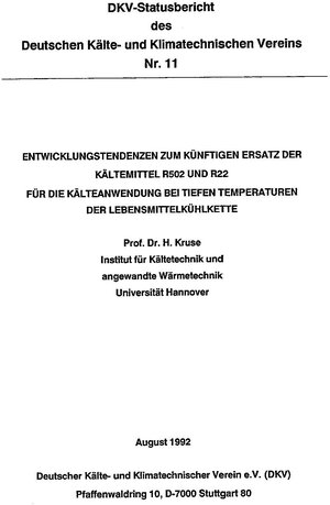 Buchcover Entwicklungstendenzen zum künftigen Einsatz der Kältemittel R 502 und R 22 für die Kälteanwendung bei tiefen Temperaturen in der Lebensmittelkühlkette | H. Kruse | EAN 9783922429890 | ISBN 3-922429-89-0 | ISBN 978-3-922429-89-0