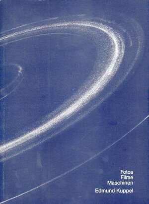 Buchcover Fotos, Filme, Maschinen | Edmund Kuppel | EAN 9783922441533 | ISBN 3-922441-53-X | ISBN 978-3-922441-53-3