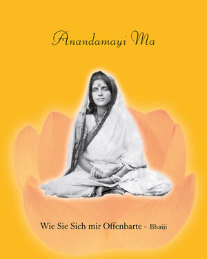 Buchcover Anandamayi Ma | (Jyotish Candra Ray) Bhaiji | EAN 9783922477907 | ISBN 3-922477-90-9 | ISBN 978-3-922477-90-7