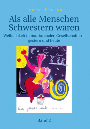 Buchcover Als alle Menschen Schwestern waren - Band 2 | Irene Fleiss | EAN 9783922499886 | ISBN 3-922499-88-0 | ISBN 978-3-922499-88-6
