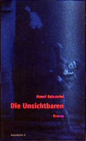 Buchcover Die Unsichtbaren | Nanni Balestrini | EAN 9783922611882 | ISBN 3-922611-88-5 | ISBN 978-3-922611-88-2