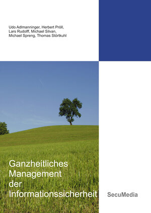 Buchcover Ganzheitliches Management der Informationssicherheit | Udo Adlmanninger | EAN 9783922746775 | ISBN 3-922746-77-2 | ISBN 978-3-922746-77-5