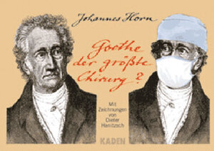 Buchcover Goethe der grösste Chirurg? | Johannes Horn | EAN 9783922777335 | ISBN 3-922777-33-3 | ISBN 978-3-922777-33-5