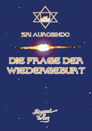 Buchcover Die Frage Der Wiedergeburt | Aurobindo | EAN 9783922800682 | ISBN 3-922800-68-8 | ISBN 978-3-922800-68-2