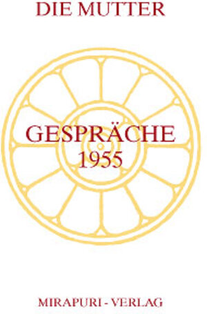 Buchcover Gespräche 1955 | Mira Alfassa | EAN 9783922800705 | ISBN 3-922800-70-X | ISBN 978-3-922800-70-5