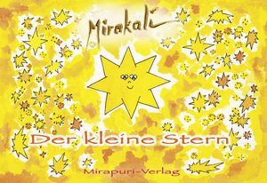 Buchcover Der kleine Stern | Mirakali | EAN 9783922800910 | ISBN 3-922800-91-2 | ISBN 978-3-922800-91-0
