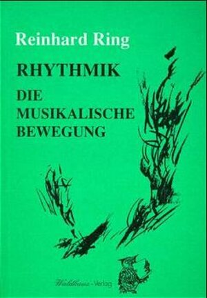 Buchcover Rhythmik - die musikalische Bewegung | Reinhard Ring | EAN 9783922811008 | ISBN 3-922811-00-0 | ISBN 978-3-922811-00-8
