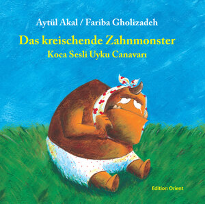 Buchcover Das kreischende Zahnmonster (Türkisch-Deutsch) | Aytül Akal | EAN 9783922825753 | ISBN 3-922825-75-3 | ISBN 978-3-922825-75-3