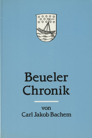 Buchcover Beueler Chronik | Carl J Bachem | EAN 9783922832065 | ISBN 3-922832-06-7 | ISBN 978-3-922832-06-5