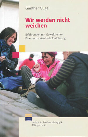 Buchcover Wir werden nicht weichen | Günther Gugel | EAN 9783922833970 | ISBN 3-922833-97-7 | ISBN 978-3-922833-97-0