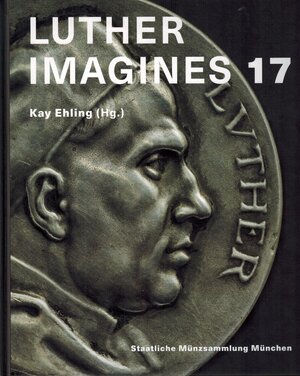 Buchcover Luther imagines 17 | Kay Ehling | EAN 9783922840381 | ISBN 3-922840-38-8 | ISBN 978-3-922840-38-1