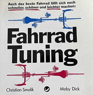 Buchcover FahrradTuning | Christian Smolik | EAN 9783922843511 | ISBN 3-922843-51-4 | ISBN 978-3-922843-51-1