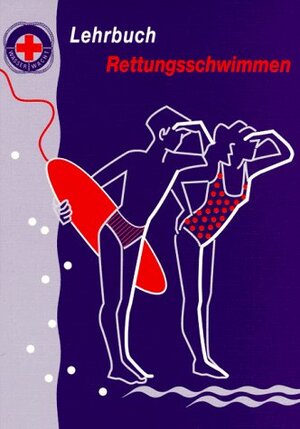 Lehrbuch Rettungsschwimmen. (Lernmaterialien)