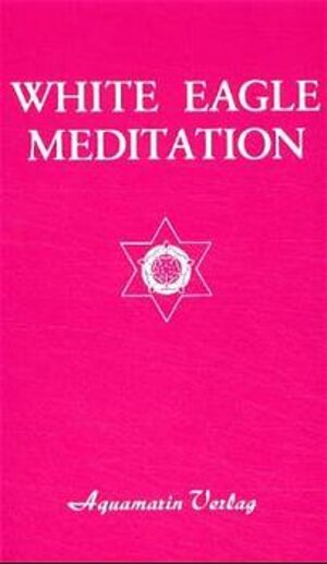 Buchcover Meditation | White Eagle | EAN 9783922936060 | ISBN 3-922936-06-7 | ISBN 978-3-922936-06-0