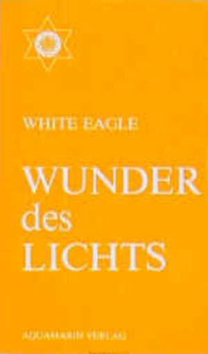 Buchcover Wunder des Lichtes | White Eagle | EAN 9783922936138 | ISBN 3-922936-13-X | ISBN 978-3-922936-13-8