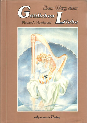 Buchcover Der Weg der göttlichen Liebe | Flower A Newhouse | EAN 9783922936435 | ISBN 3-922936-43-1 | ISBN 978-3-922936-43-5