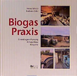 Buchcover Biogas-Praxis | Heinz Schulz | EAN 9783922964599 | ISBN 3-922964-59-1 | ISBN 978-3-922964-59-9