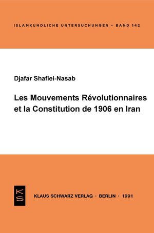 Buchcover Les Mouvements révolutionnaires et la Constitution de 1906 en Iran | Djafar Shafiei-Nasab | EAN 9783922968788 | ISBN 3-922968-78-3 | ISBN 978-3-922968-78-8