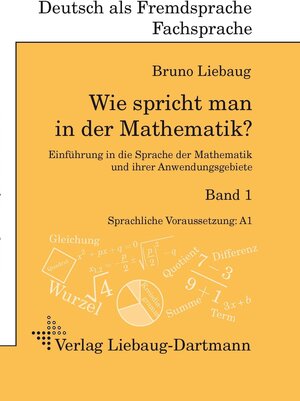 Buchcover Wie spricht man in der Mathematik? | Bruno Liebaug | EAN 9783922989912 | ISBN 3-922989-91-8 | ISBN 978-3-922989-91-2