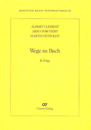 Buchcover Wege zu Bach | Albert Clement | EAN 9783923053445 | ISBN 3-923053-44-4 | ISBN 978-3-923053-44-5