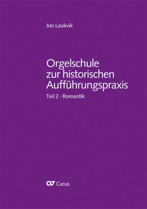 Buchcover Orgelschule zur historischen Aufführungspraxis | Jon Laukvik | EAN 9783923053629 | ISBN 3-923053-62-2 | ISBN 978-3-923053-62-9