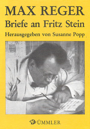 Buchcover Max Reger, Briefe an Fritz Stein | Susanne Popp | EAN 9783923053735 | ISBN 3-923053-73-8 | ISBN 978-3-923053-73-5