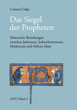 Buchcover Das Siegel der Propheten | Carsten Colpe | EAN 9783923095322 | ISBN 3-923095-32-5 | ISBN 978-3-923095-32-2