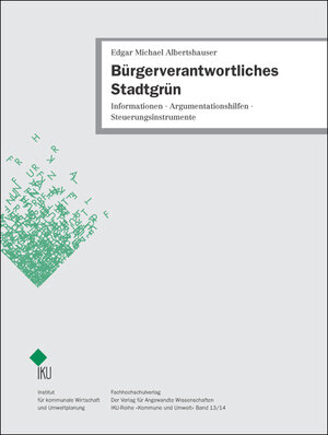 Buchcover Bürgerverantwortliches Stadtgrün | Edgar M Albertshauser | EAN 9783923098651 | ISBN 3-923098-65-0 | ISBN 978-3-923098-65-1