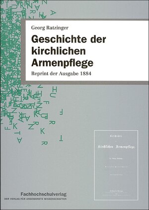 Buchcover Geschichte der kirchlichen Armenpflege | Georg Ratzinger | EAN 9783923098880 | ISBN 3-923098-88-X | ISBN 978-3-923098-88-0