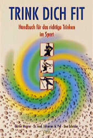 Buchcover Trink Dich fit | Günter Wagner | EAN 9783923176861 | ISBN 3-923176-86-4 | ISBN 978-3-923176-86-1