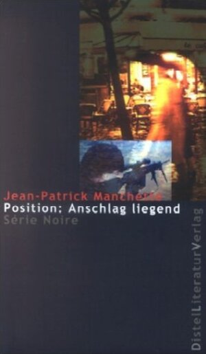 Position: Anschlag liegend. La position du tireur couché 3923208650 Aus dem Franz. von Stefan Linster, Série noire ; 1026