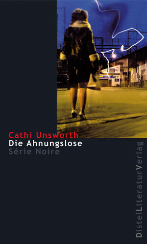 Buchcover Die Ahnungslose | Cathi Unsworth | EAN 9783923208821 | ISBN 3-923208-82-0 | ISBN 978-3-923208-82-1