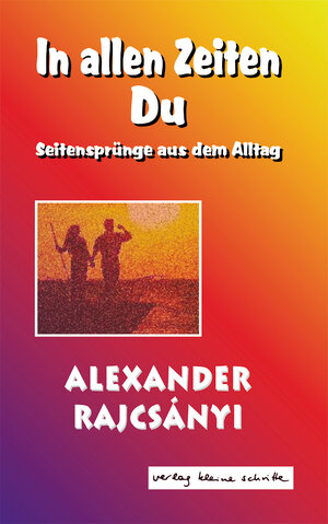 Buchcover In allen Zeiten Du | Alexander Rajcsányi | EAN 9783923261765 | ISBN 3-923261-76-4 | ISBN 978-3-923261-76-5