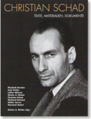 Christian Schad. Texte, Materialien, Dokumente