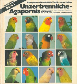 Buchcover Unzertrennliche - Agapornis | Horst Bielefeld | EAN 9783923269006 | ISBN 3-923269-00-5 | ISBN 978-3-923269-00-6