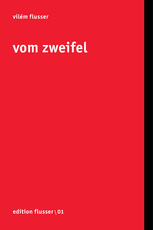 Buchcover Vom Zweifel | Vilém Flusser | EAN 9783923283644 | ISBN 3-923283-64-4 | ISBN 978-3-923283-64-4