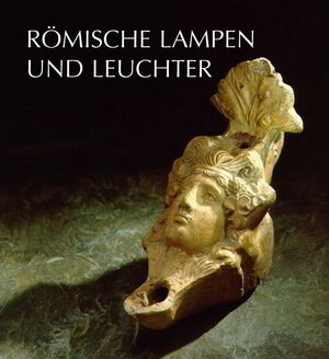 Buchcover Römische Lampen und Leuchter | Karin Goethert | EAN 9783923319381 | ISBN 3-923319-38-X | ISBN 978-3-923319-38-1