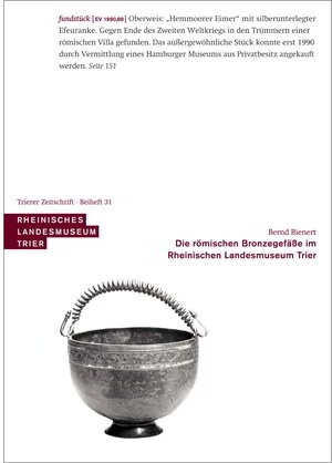 Buchcover Die römischen Bronzegefäße im Rheinischen Landesmuseum Trier | Bernd Bienert | EAN 9783923319695 | ISBN 3-923319-69-X | ISBN 978-3-923319-69-5