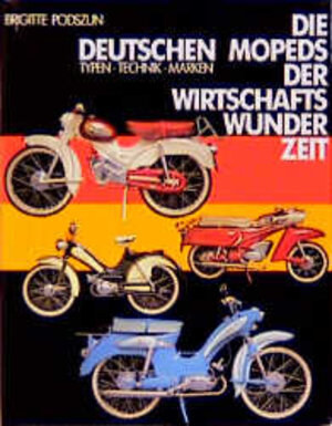 Buchcover Die deutschen Mopeds der fünfziger Jahre | Brigitte Podszun | EAN 9783923448319 | ISBN 3-923448-31-7 | ISBN 978-3-923448-31-9