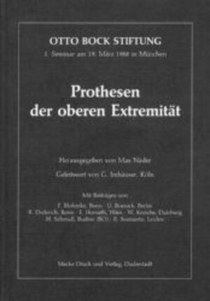 Seminare der Otto-Bock-Stiftung: 1. Seminar: Prothesen der oberen Extremität